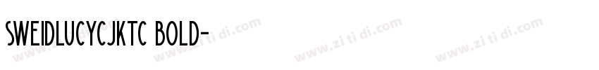 sweidlucycjktc bold字体转换